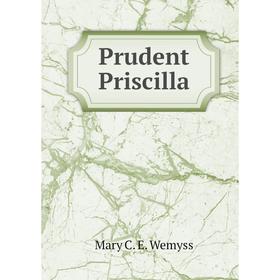 

Книга Prudent Priscilla