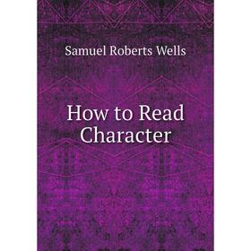 

Книга How to Read Character