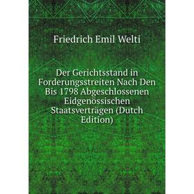 

Книга Der Gerichtsstand in Forderungsstreiten Nach Den Bis 1798 Abgeschlossenen Eidgenössischen Staatsverträgen (Dutch Edition)