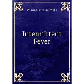 

Книга Intermittent Fever