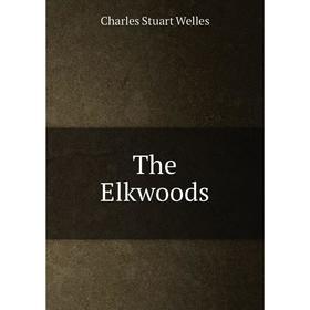 

Книга The Elkwoods