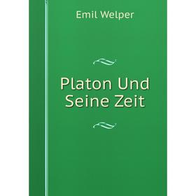 

Книга Platon Und Seine Zeit