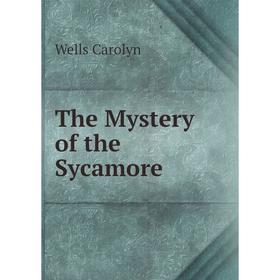 

Книга The Mystery of the Sycamore