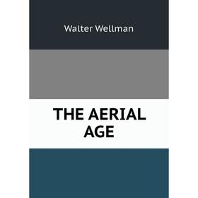 

Книга THE AERIAL AGE