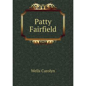 

Книга Patty Fairfield