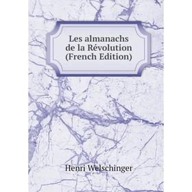 

Книга Les almanachs de la Révolution