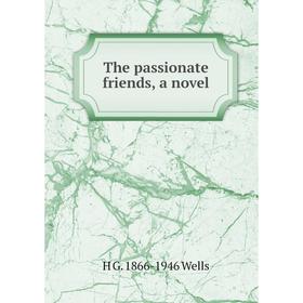 

Книга The passionate friends, a novel