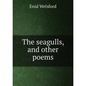 

Книга The seagulls, and other poems