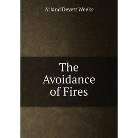 

Книга The Avoidance of Fires