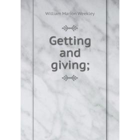 

Книга Getting and giving