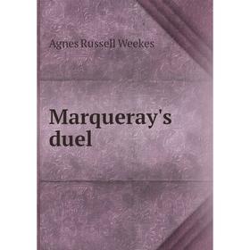 

Книга Marqueray's duel