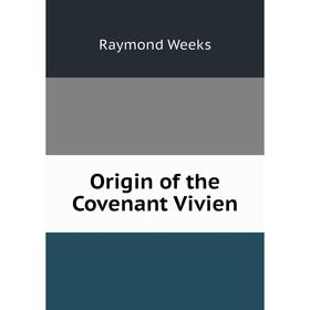 

Книга Origin of the Covenant Vivien