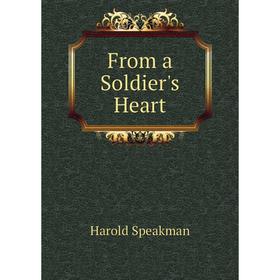 

Книга From a Soldier's Heart