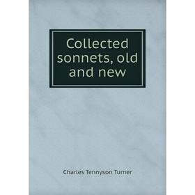 

Книга Collected sonnets, old and new