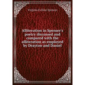 

Книга Alliteration in Spenser's poetry discussed and compared with the alliteration as employed by Drayton and Daniel