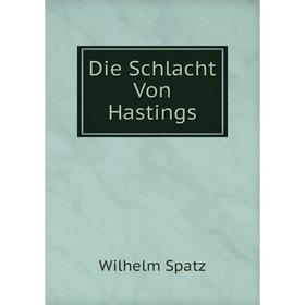 

Книга Die Schlacht Von Hastings