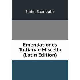 

Книга Emendationes Tullianae Miscella (Latin Edition)