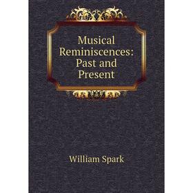 

Книга Musical Reminiscences: Past and Present
