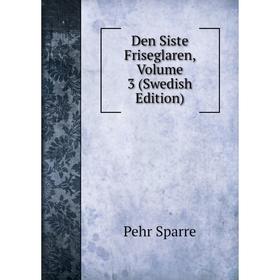 

Книга Den Siste Friseglaren, Volume 3 (Swedish Edition)