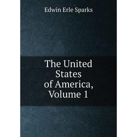 

Книга The United States of America, Volume 1