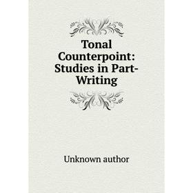 

Книга Tonal Counterpoint: Studies in Part-Writing