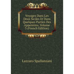 

Книга Voyages Dans Les Deux Siciles Et Dans Quelques Parties Des Appennins, Volume 3 (French Edition)