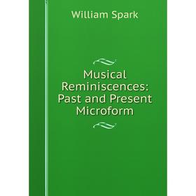 

Книга Musical Reminiscences: Past and Present Microform