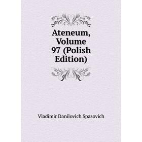 

Книга Ateneum, Volume 97 (Polish Edition)