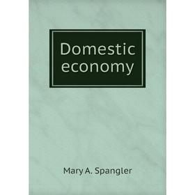 

Книга Domestic economy