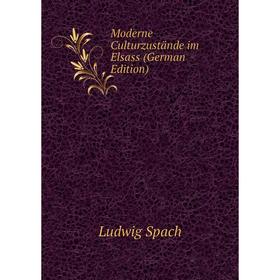 

Книга Moderne Culturzustände im Elsass