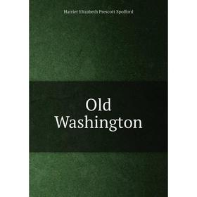 

Книга Old Washington