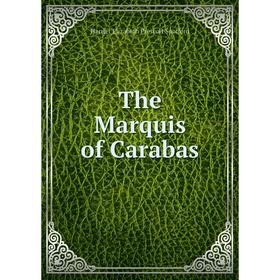 

Книга The Marquis of Carabas