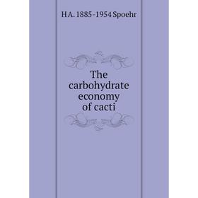 

Книга The carbohydrate economy of cacti