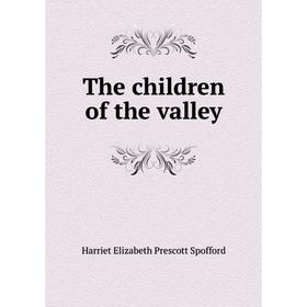 

Книга The children of the valley