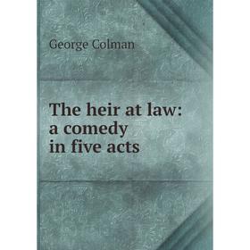 

Книга The heir at law: a comedy in five acts