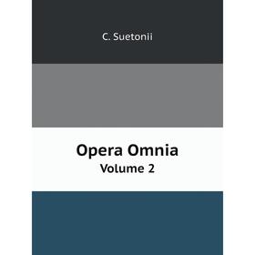 

Книга Opera Omnia Volume 2