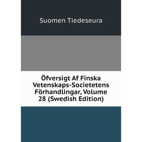 

Книга Öfversigt Af Finska Vetenskaps-Societetens Förhandlingar, Volume 28 (Swedish Edition)