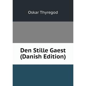 

Книга Den Stille Gaest (Danish Edition)