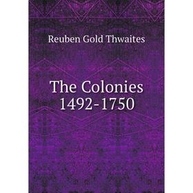 

Книга The Colonies 1492-1750