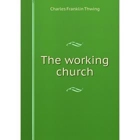 

Книга The working church