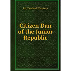 

Книга Citizen Dan of the Junior Republic