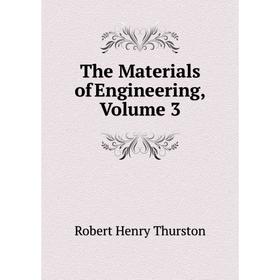 

Книга The Materials of Engineering, Volume 3