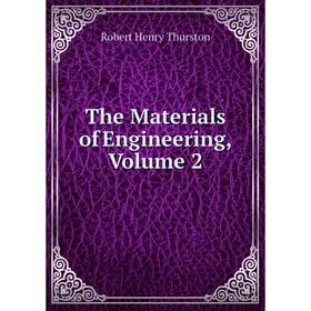 

Книга The Materials of Engineering, Volume 2