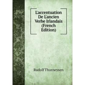 

Книга L'accentuation De L'ancien Verbe Irlandais