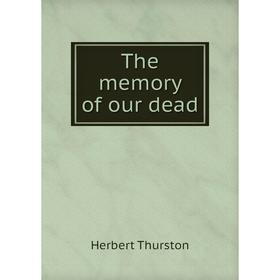 

Книга The memory of our dead
