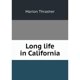 

Книга Long life in California