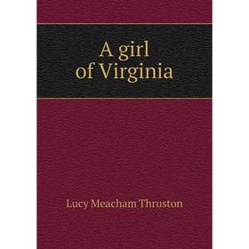 

Книга A girl of Virginia