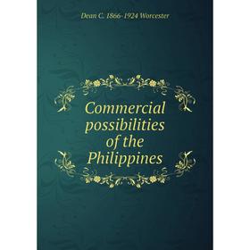 

Книга Commercial possibilities of the Philippines