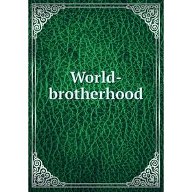 

Книга World-brotherhood