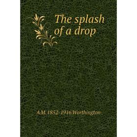 

Книга The splash of a drop